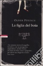 La figlia del boia. Vol. 1 libro