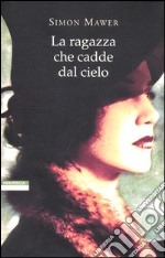 La ragazza che cadde dal cielo libro