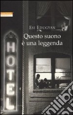 Questo suono è una leggenda libro