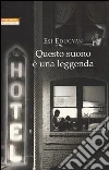 Questo suono è una leggenda libro di Edugyan Esi