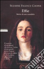 Effie. Storia di uno scandalo libro