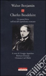 Charles Baudelaire. Un poeta lirico nell'età del capitalismo avanzato