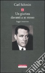 Un giurista davanti a se stesso. Saggi e interviste libro