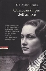 Qualcosa di più dell'amore libro