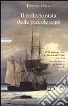 Il collezionista delle piccole cose libro