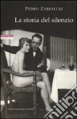 La storia del silenzio libro