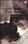 Quel treno per Baghdad libro