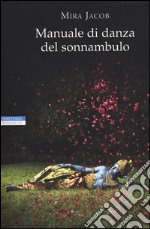 Manuale di danza del sonnambulo libro