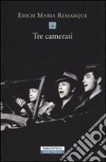 Tre camerati libro