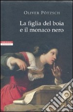 La figlia del boia e il monaco nero libro