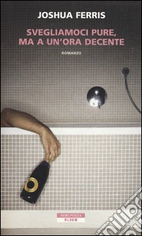 Svegliamoci pure, ma a un'ora decente libro