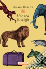Uno zoo in valigia libro