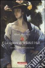 La signora di Wildfell Hall libro