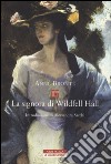 La signora di Wildfell Hall libro