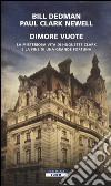 Dimore vuote. La misteriosa vita di Huguette Clark e la fine di una grande fortuna libro