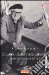 L'uomo dalla voce tonante. Storie dell'America del Sud libro