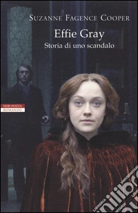Effie Gray. Storia di uno scandalo libro