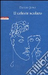 Il celeste scolaro libro