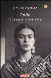Frida. Una biografia di Frida Kahlo libro