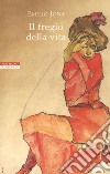 Il fregio della vita libro di Jona Emilio