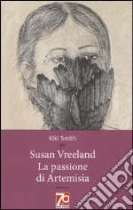 La passione di Artemisia. Ediz. speciale libro