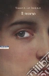 Il morso libro di Lo Iacono Simona