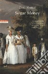 Sugar money libro