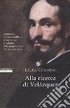 Alla ricerca di Velazquez libro