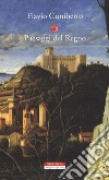 Paesaggi del Regno. Dai luoghi francescani al Luogo Assoluto libro