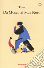 Da Mosca al Mar Nero libro