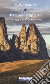 Bambole di pietra. La leggenda delle Dolomiti  libro