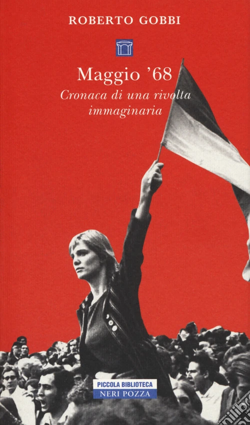 Maggio '68. Cronaca di una rivolta immaginaria