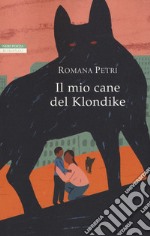 Il mio cane del Klondike libro