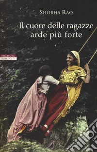 Il cuore delle ragazze arde più forte libro