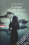 Il ciliegio del mio nemico libro di Wang Ting-Kuo