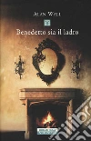 Benedetto sia il ladro libro
