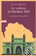 Le vedove di Malabar Hill. Le inchieste di Perveen Mistry