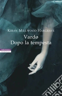 Vardo. Dopo la tempesta libro