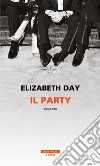 Il party libro di Day Elizabeth