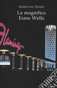 La magnifica Esme Wells