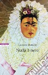 Nulla è nero libro di Berest Claire