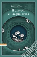 Il diavolo e l'acqua scura libro