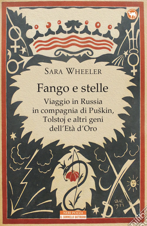 Fango e stelle. Viaggio in Russia in compagnia di Puskin, Tolstoj e altri geni dell'Età dell'oro