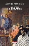 Il potere del ciarlatano libro