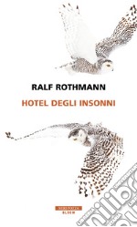 Hotel degli insonni libro