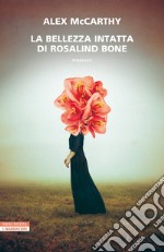 La bellezza intatta di Rosalind Bone