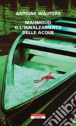 Mahmoud o l'innalzamento delle acque libro