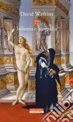 Infamia e biografia libro