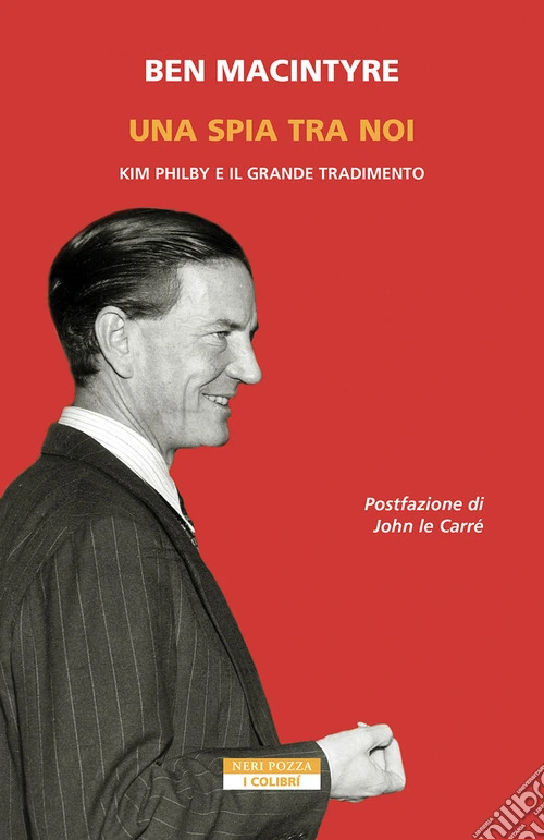 Una spia tra di noi. Kim Philby e il grande tradimento