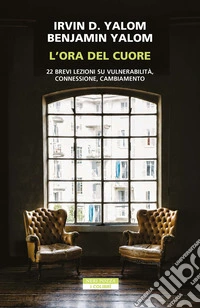 L'ora del cuore. 22 brevi lezioni su vulnerabilità, connessione, cambiamento libro